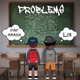 PROBLEMS feat L13 Single