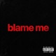 Blame me Single