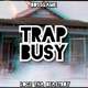 Trap Busy feat BossGame Single
