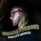 Moving Forward feat Sub2reign Single