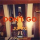 Don t Go Freestyle Single
