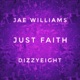 Just Faith feat DizzyEight Single