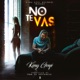 No Te Vas Single