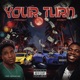 YOUR TURN feat Ekoboy Single