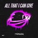 All That I Can Give Single