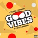 Good Vibes feat Papi Gordo Single