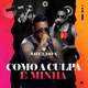 Como a Culpa É Minha Single