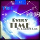 EveryTime feat Loaded Lux Single