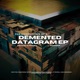 The Corruption of a Demented Datagram EP