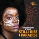 Still I Rise Paradise Cee Elassaad Voodoo Mix Single