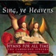 Sing Ye Heavens Hymns for All Time