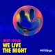 We Live the Night Single