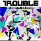 Trouble feat The Kraken Single