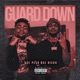 Guard Down feat Bse Ricko Single