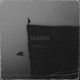 MAMA Single
