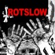 ROTSLOW Single