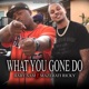 What You Gone Do feat Mazerati Ricky Single