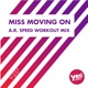 Miss Moving On A R Speed Workout Mix Single