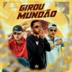 Girou Mundão feat Campanha MC Single