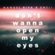Don t Wanna Open My Eyes Single