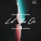Let You Go Single feat Alessia Labate Single