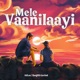 Mele Vaanilaayi Single