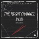 The Right Channel Dub Single