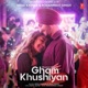 Gham Khushiyan Single