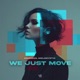 We Just Move Single