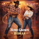 Home Grown Woman Single