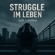 Struggle Im Leben feat Limitl3ss Single