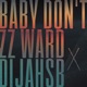 Baby Don t feat DijahSB Single