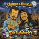Dirty Work feat Slugga G Single