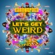 Let s Get Weird Single