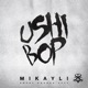 Ushi Bop Single