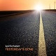 Yesterday s Gone