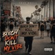 BIXCH DON T KILL MY VIBE Single