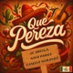 QUE PEREZA Single