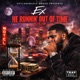 He Runnin Out Of Time Single