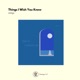 Things I Wish You Knew Single