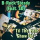 Til the Feds Show Up feat SD Single