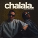 Chalala Single