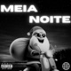 MEIA NOITE Single