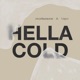 Hella Cold Single