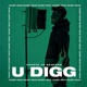 U DIGG Single