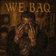 WE BAQ feat Your Stepdad godblessomen Single