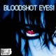 BLOODSHOT EYES Single