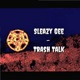 Trash Talk Single