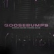 Goosebumps Single
