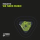 We Need Music Single